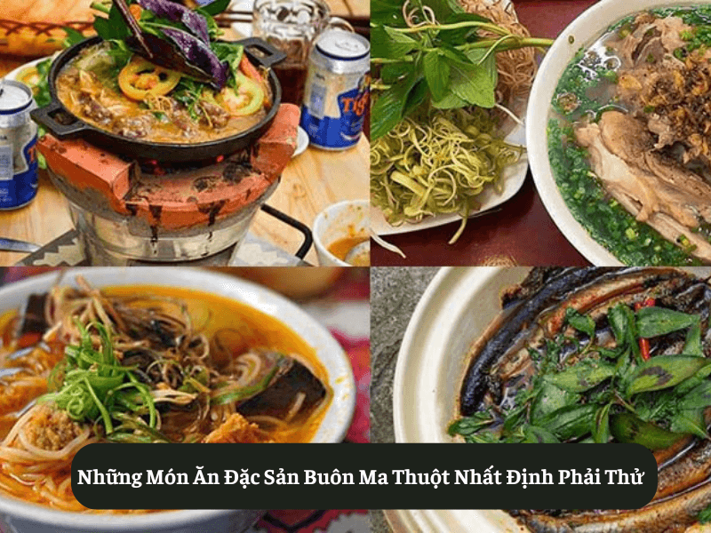 Những Món Ăn Đặc Sản Buôn Ma Thuột Nhất Định Phải Thử