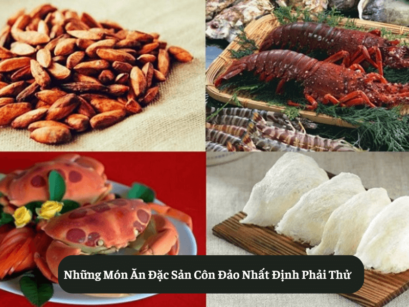 Những Món Ăn Đặc Sản Côn Đảo Nhất Định Phải Thử
