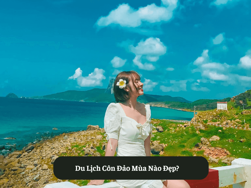 Du Lịch Côn Đảo Mùa Nào Đẹp?