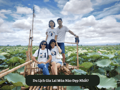 Du Lịch Gia Lai Mùa Nào Đẹp Nhất?