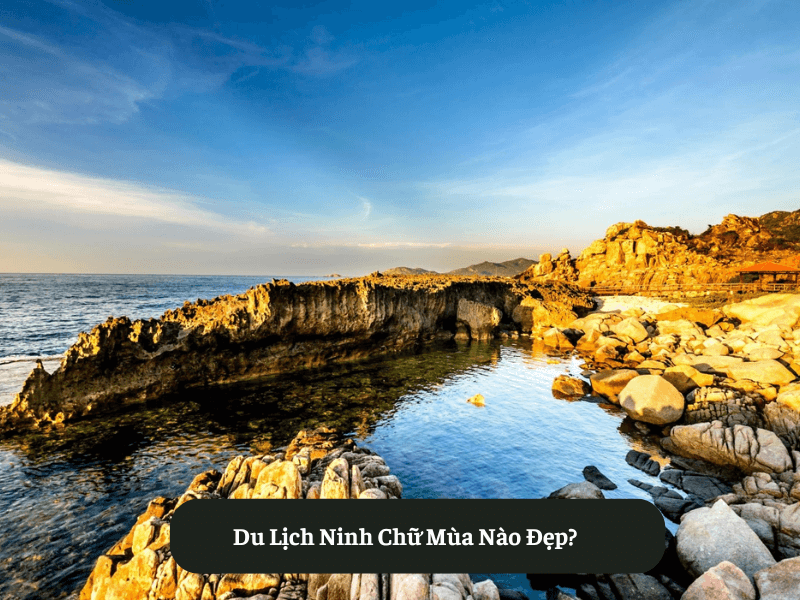 Du Lịch Ninh Chữ Mùa Nào Đẹp?