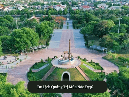 Du Lịch Quảng Trị Mùa Nào Đẹp?