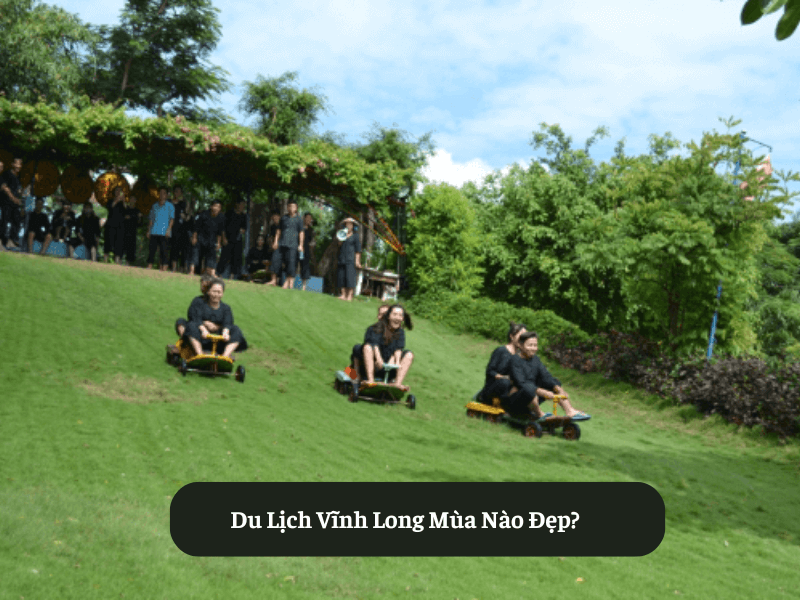 Du Lịch Vĩnh Long Mùa Nào Đẹp?