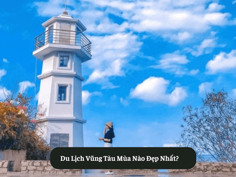 Du Lịch Vũng Tàu Mùa Nào Đẹp Nhất?