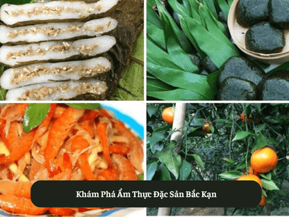 Khám Phá Ẩm Thực Đặc Sản Bắc Kạn
