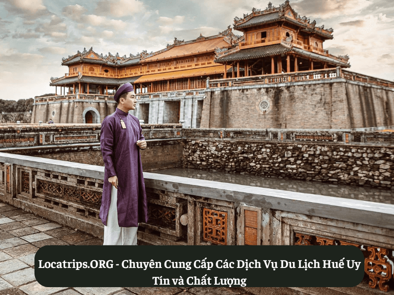 Locatrips.ORG - Chuyên Cung Cấp Các Dịch Vụ Du Lịch Huế Uy Tín và Chất Lượng