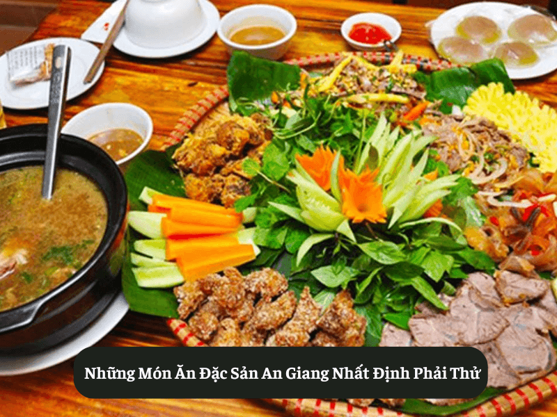 Những Món Ăn Đặc Sản An Giang Nhất Định Phải Thử