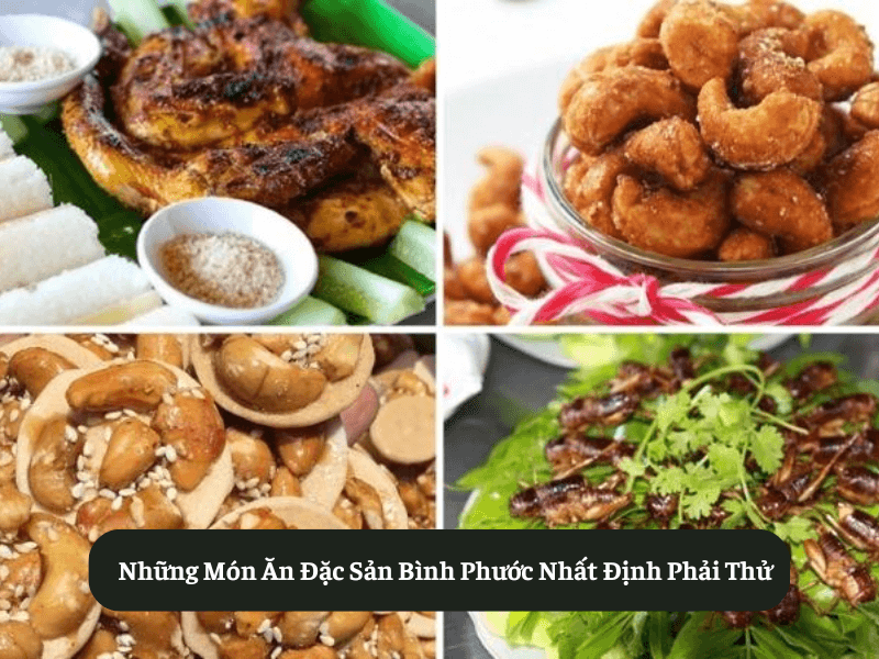 Những Món Ăn Đặc Sản Bình Phước Nhất Định Phải Thử
