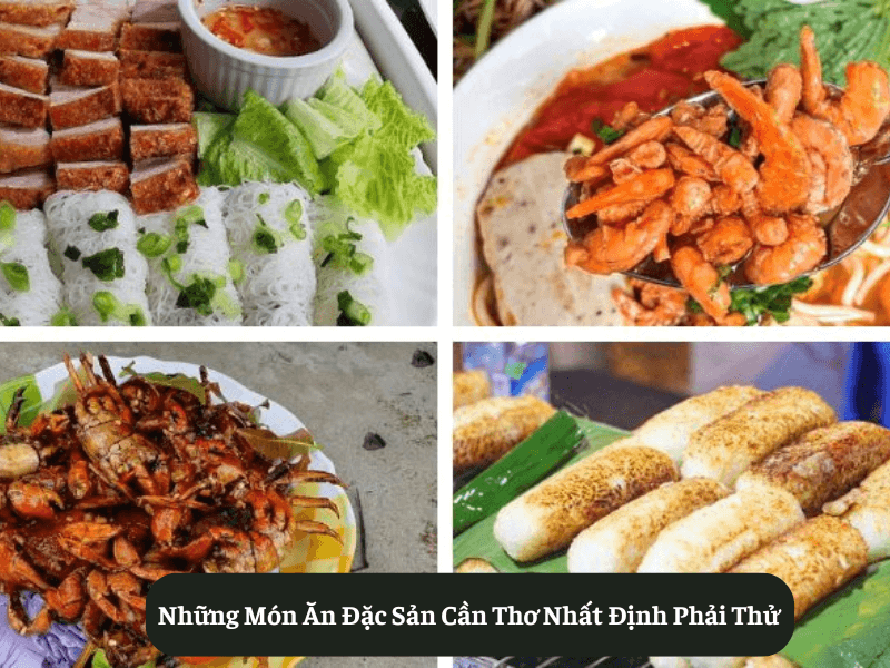 Những Món Ăn Đặc Sản Cần Thơ Nhất Định Phải Thử