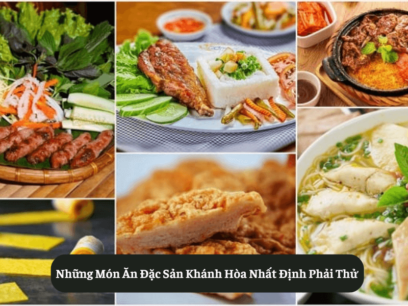 Những Món Ăn Đặc Sản Khánh Hòa Nhất Định Phải Thử