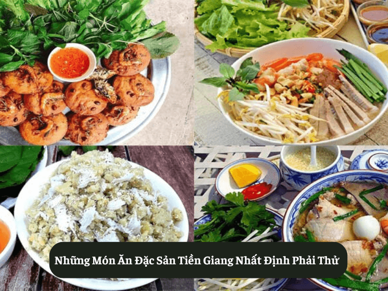 Những Món Ăn Đặc Sản Tiền Giang Nhất Định Phải Thử