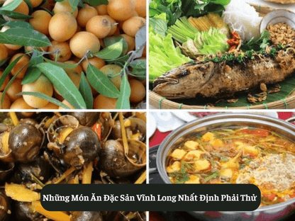 Những Món Ăn Đặc Sản Vĩnh Long Nhất Định Phải Thử