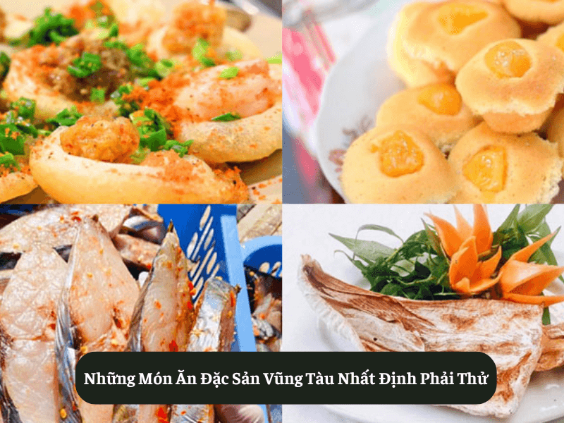 Những Món Ăn Đặc Sản Vũng Tàu Nhất Định Phải Thử