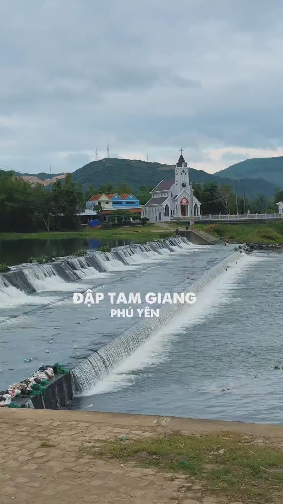 tìm hiểu về Đập Tam Giang Phú Yên Cũ, (Đắk Lắk Mới)